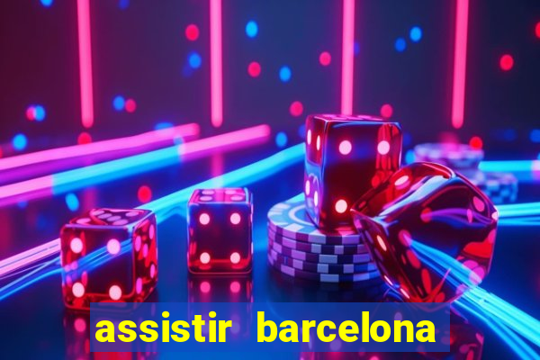 assistir barcelona x real madrid ao vivo futemax