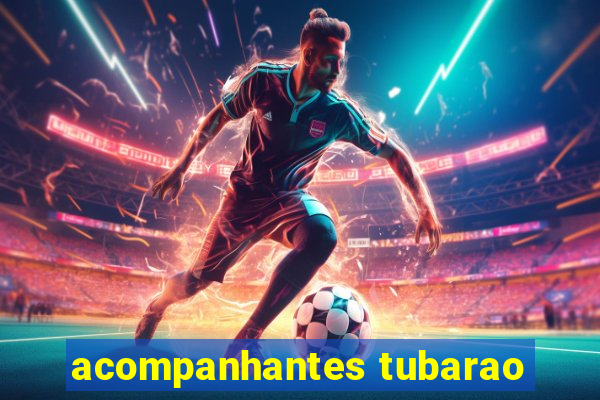 acompanhantes tubarao