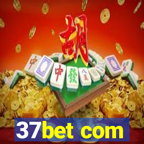 37bet com