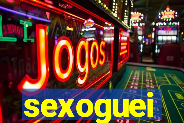 sexoguei