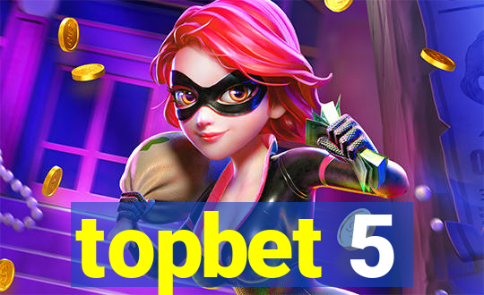 topbet 5