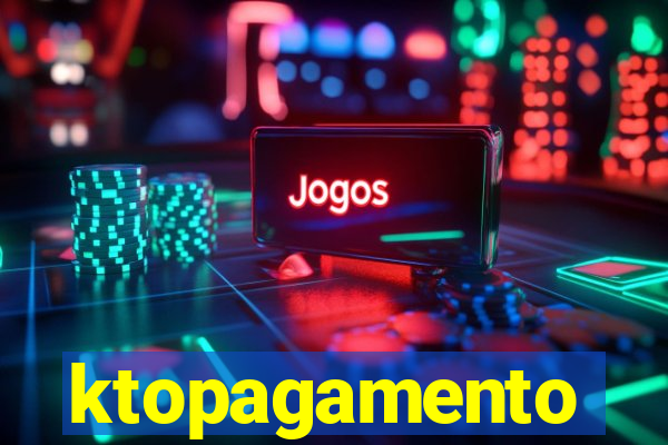 ktopagamento