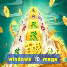 windows 10 mega lite torrent