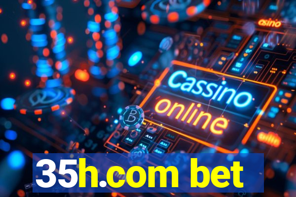 35h.com bet