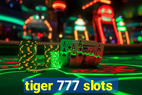 tiger 777 slots