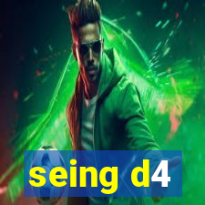 seing d4