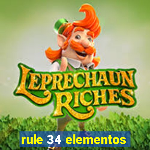 rule 34 elementos