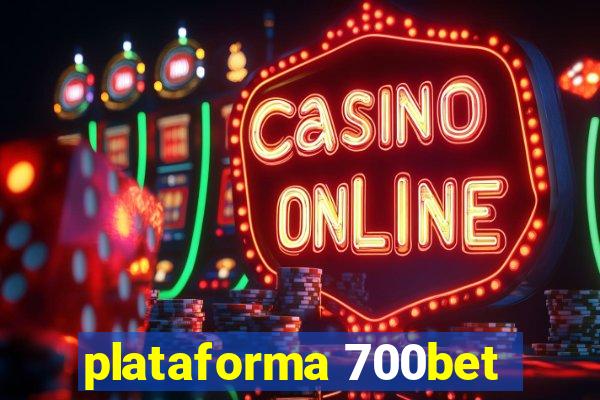 plataforma 700bet