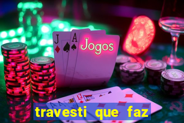 travesti que faz programa no jabaquara