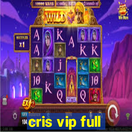 cris vip full