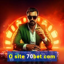 O site 70bet com