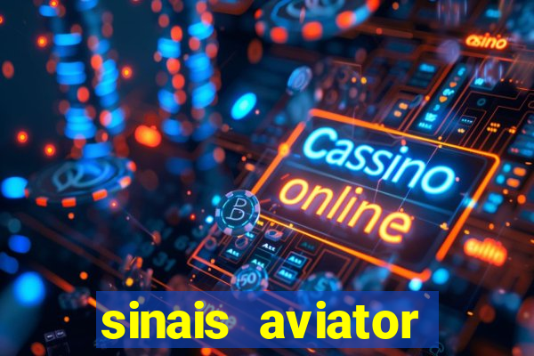 sinais aviator esporte da sorte