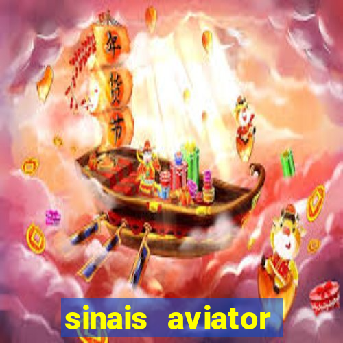 sinais aviator esporte da sorte