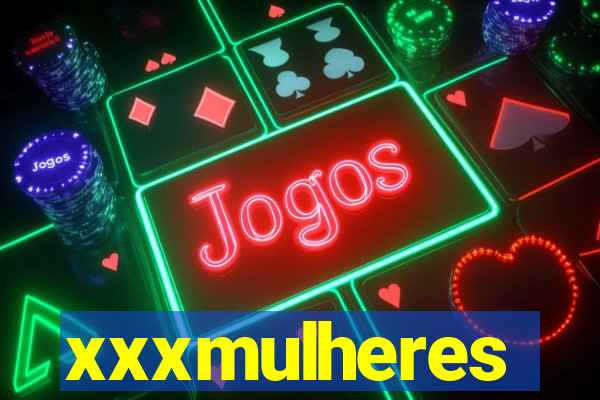 xxxmulheres