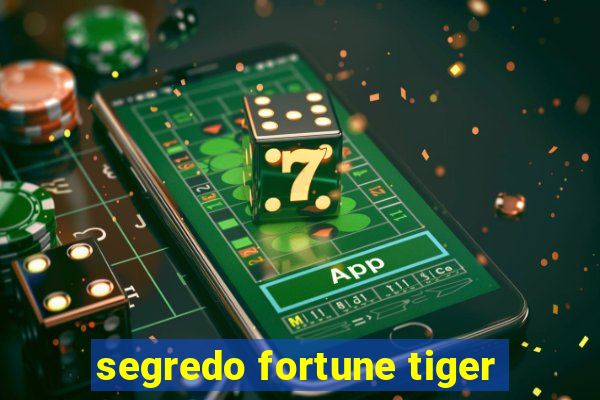 segredo fortune tiger