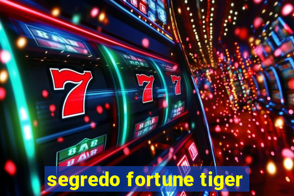 segredo fortune tiger