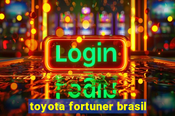 toyota fortuner brasil