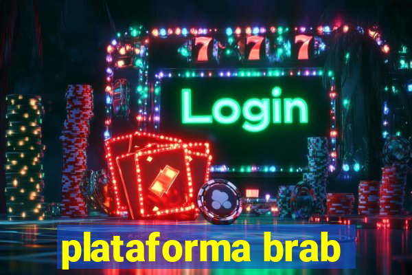 plataforma brab