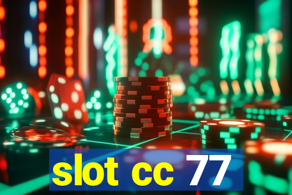 slot cc 77