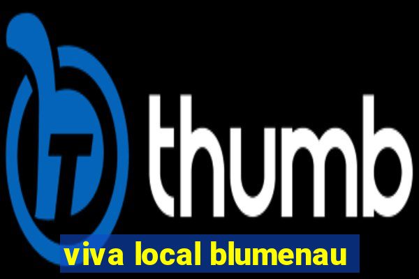 viva local blumenau