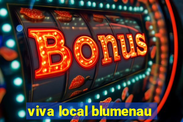 viva local blumenau