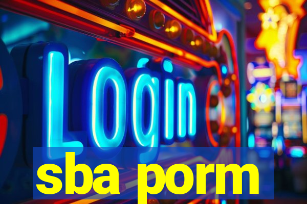 sba porm