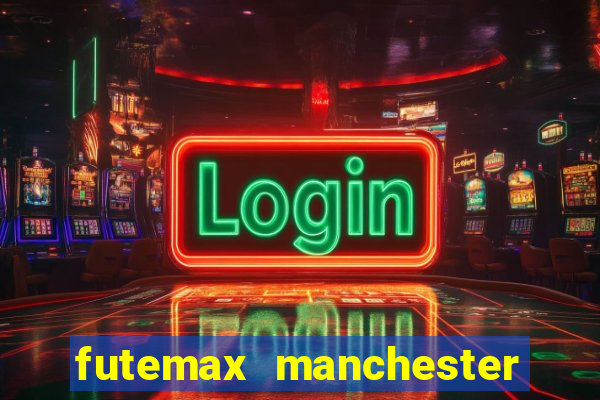 futemax manchester united ao vivo