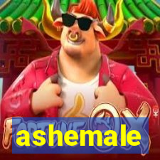 ashemale