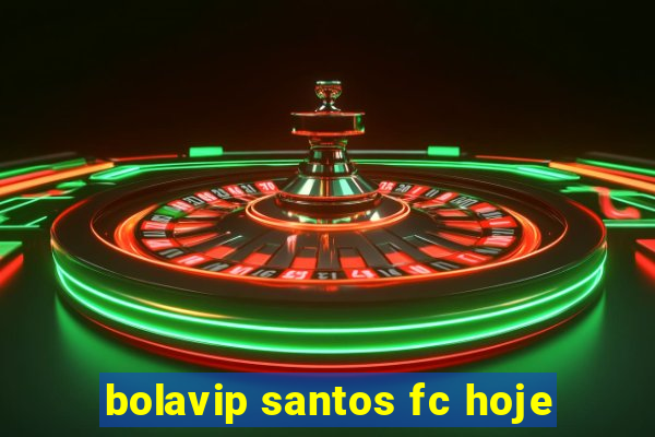 bolavip santos fc hoje