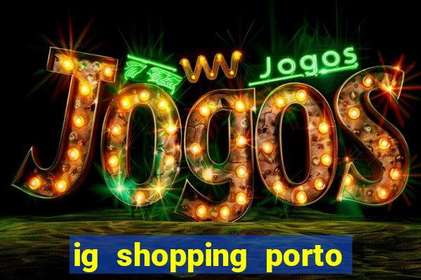 ig shopping porto velho cinema