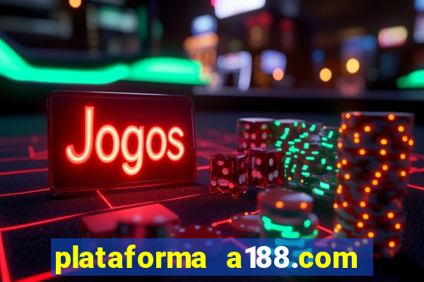 plataforma a188.com paga mesmo