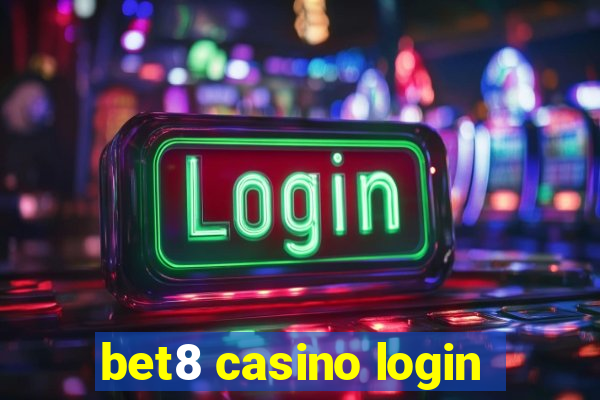 bet8 casino login