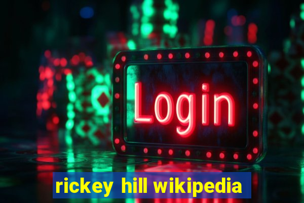 rickey hill wikipedia