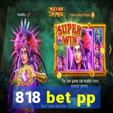 818 bet pp