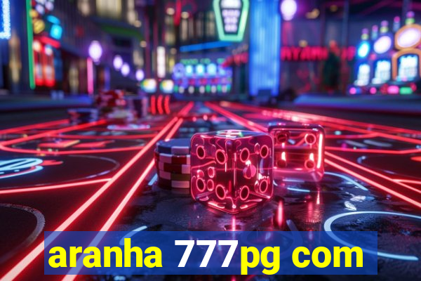 aranha 777pg com