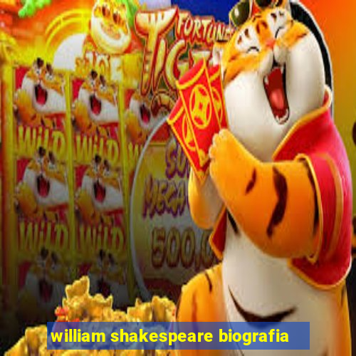 william shakespeare biografia