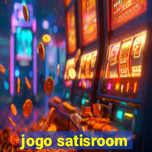 jogo satisroom