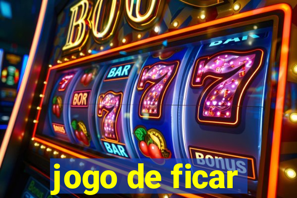 jogo de ficar