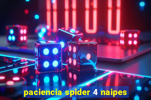 paciencia spider 4 naipes