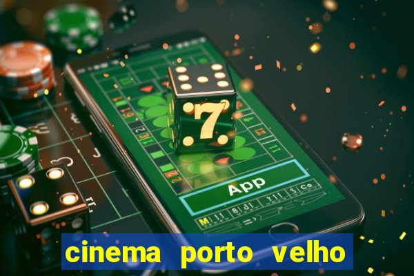 cinema porto velho ig shopping