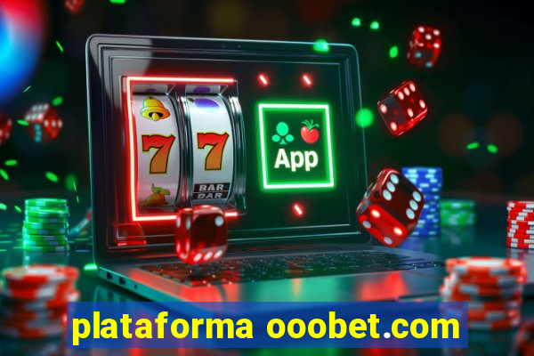 plataforma ooobet.com