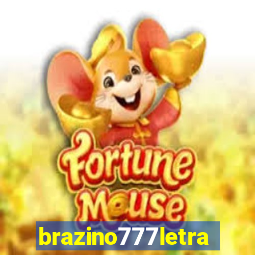 brazino777letra