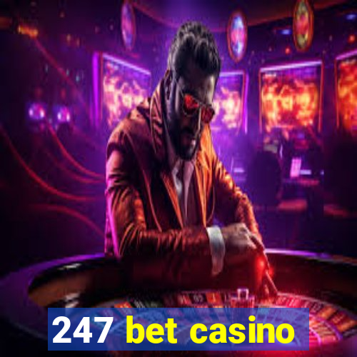 247 bet casino