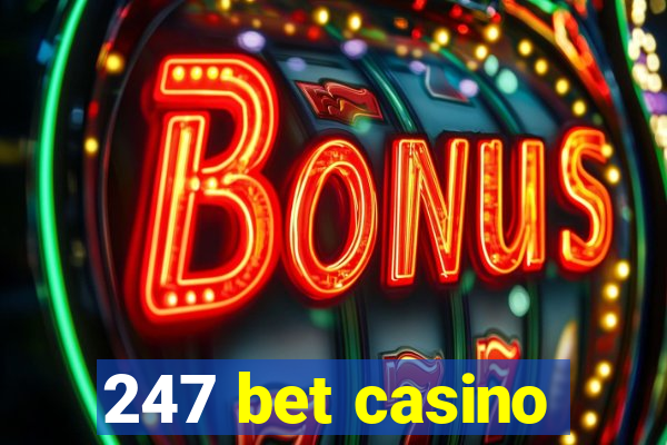 247 bet casino