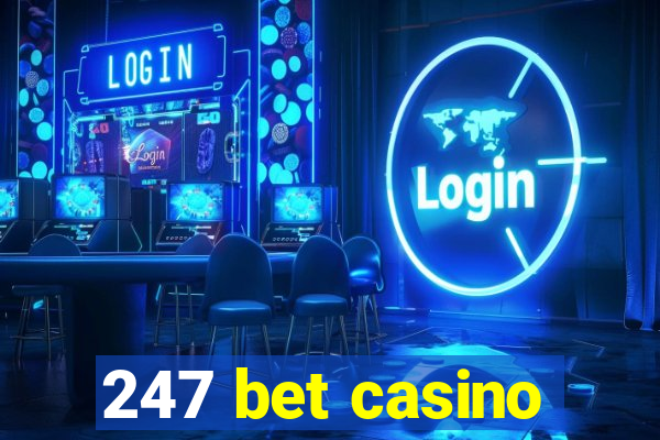 247 bet casino