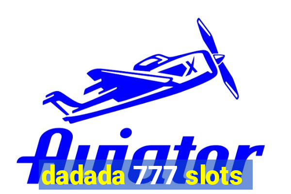 dadada 777 slots