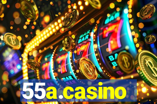 55a.casino