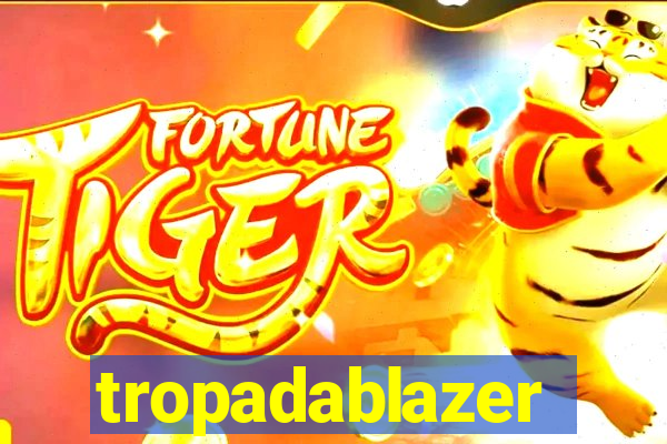 tropadablazer