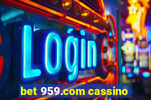 bet 959.com cassino