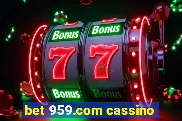 bet 959.com cassino